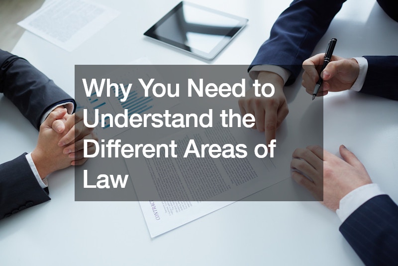 Why You Need to Understand the Different Areas of Law